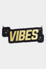 VIBES LED Sign